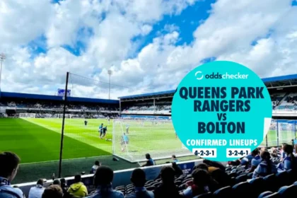 QPR vs Bolton Lineups Confirmed XIs, Team News & Preview